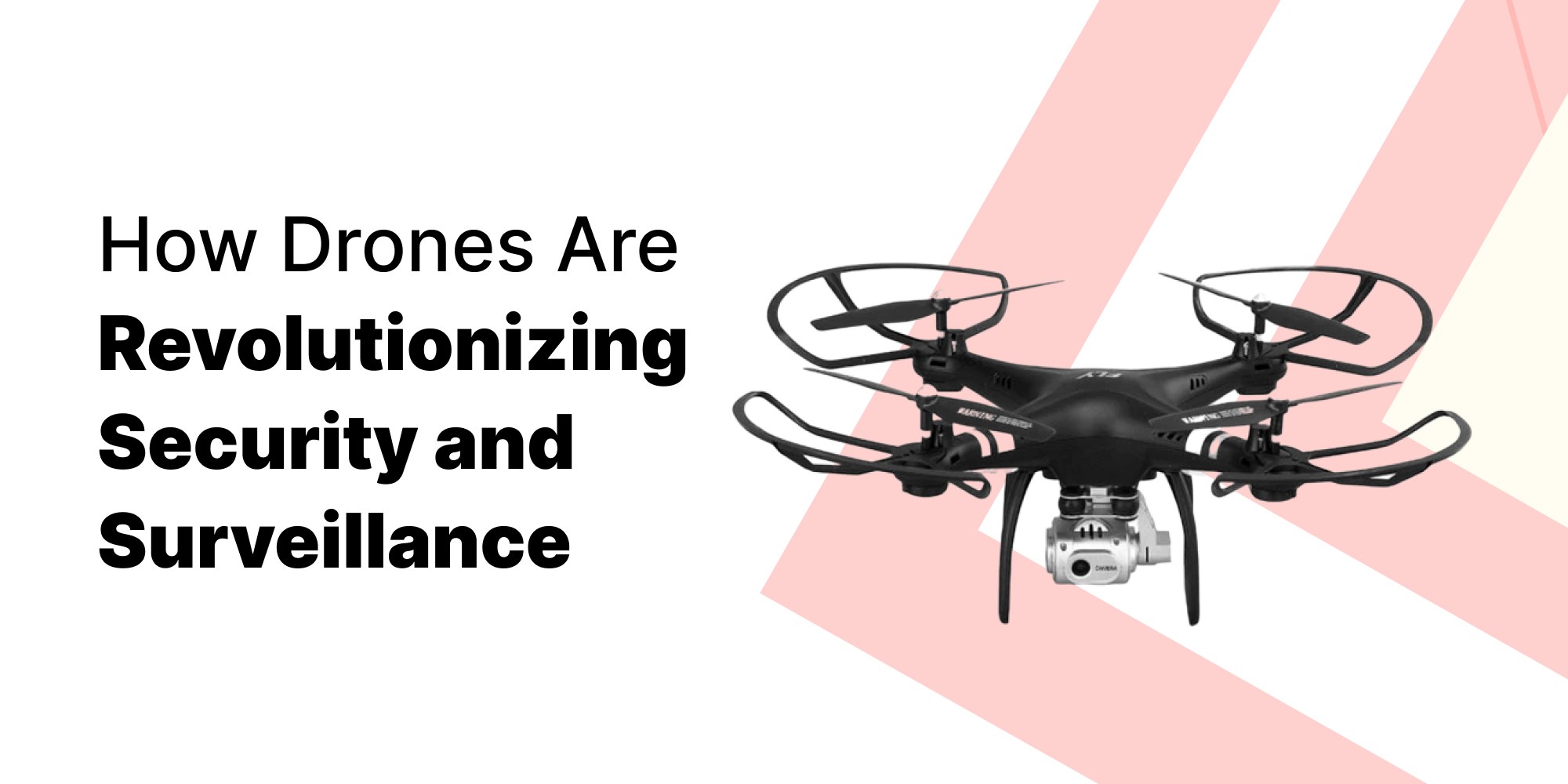 How Drones Are Revolutionizing Security and Surveillance